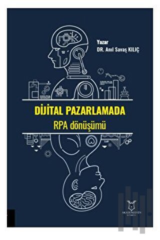 Dijital Pazarlamada RPA Dönüşümü | Kitap Ambarı