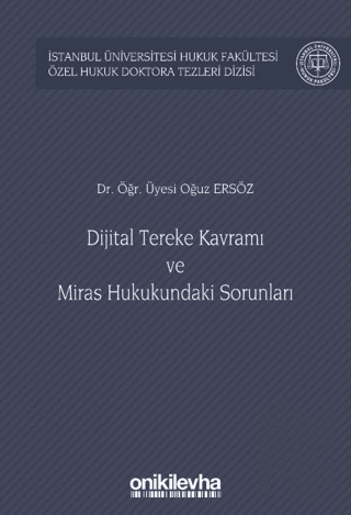 Dijital Tereke Kavramı ve Miras Hukukundaki Sorunları (Ciltli) | Kitap