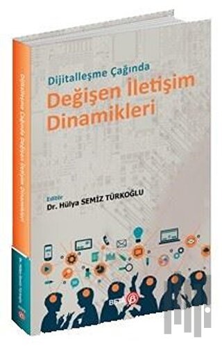 Dijitalleşme Çağında Değişen İletişim Dinamikleri | Kitap Ambarı