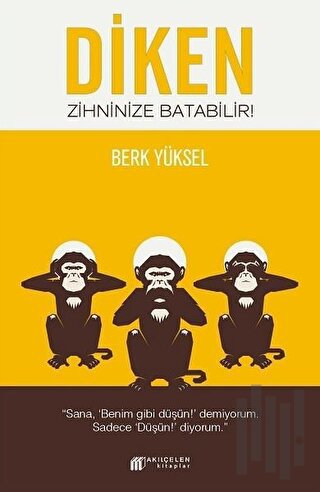 Diken Zihninize Batabilir! | Kitap Ambarı