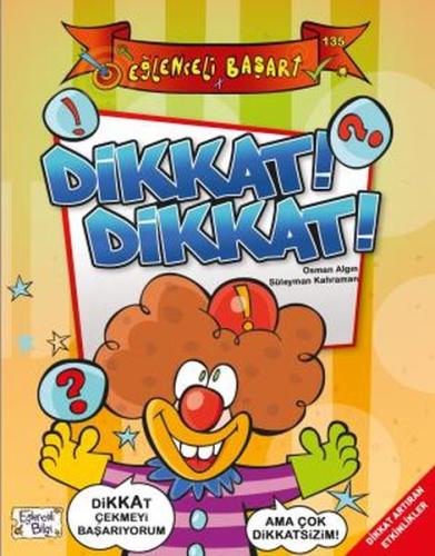 Dikkat! Dikkat! - Eğlenceli Başarı | Kitap Ambarı