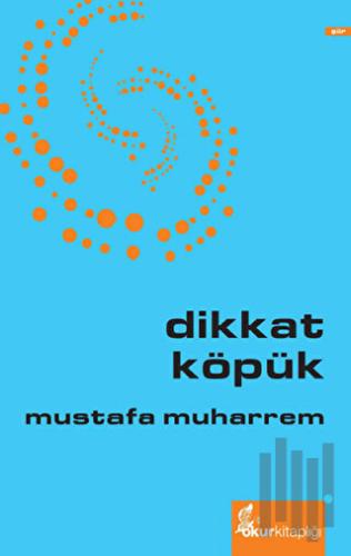 Dikkat Köpük | Kitap Ambarı