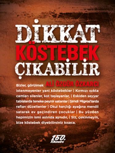 Dikkat Köstebek Çıkabilir | Kitap Ambarı