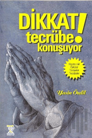 Dikkat! Tecrübe Konuşuyor | Kitap Ambarı