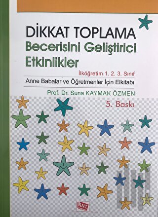 Dikkat Toplama Becerisini Geliştirici Etkinlikler - İlköğretim 1. 2. 3