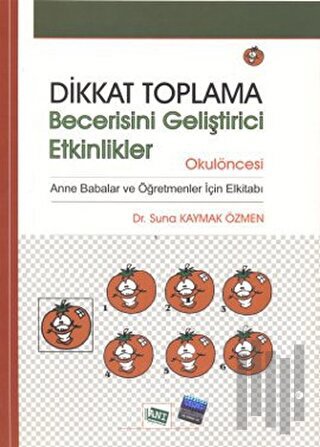 Dikkat Toplama Becerisini Geliştirici Etkinlikler - Okulöncesi | Kitap