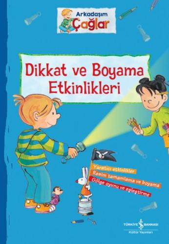 Dikkat ve Boyama Etkinlikleri - Arkadaşım Çağlar | Kitap Ambarı