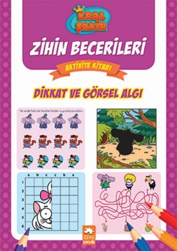 Dikkat ve Görsel Algı - Kral Şakir Zihin Becerileri Aktivite Kitabı | 