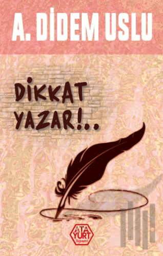 Dikkat Yazar!.. | Kitap Ambarı