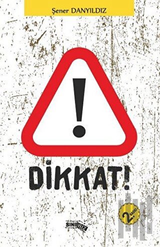 Dikkat! | Kitap Ambarı