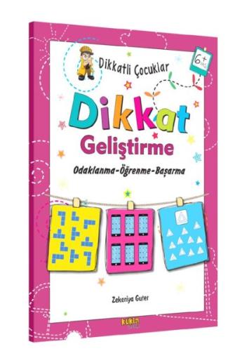 Dikkatli Çocuklar Dikkat Geliştirme 6+ Yaş | Kitap Ambarı