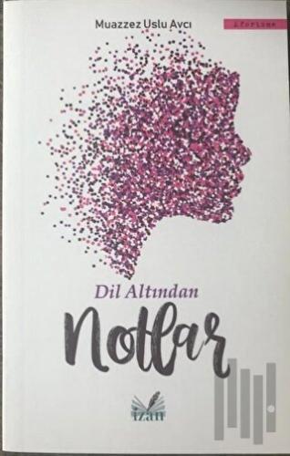 Dil Altından Notlar | Kitap Ambarı