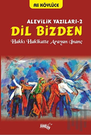 Dil Bizden - Alevilik Yazıları 2 | Kitap Ambarı