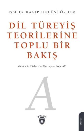 Dil Türeyiş Teorilerine Toplu Bir Bakış | Kitap Ambarı