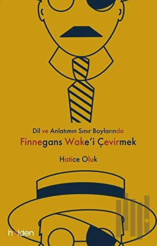 Dil ve Anlatımın Sınır Boylarında Finnegans Wake’i Çevirmek | Kitap Am