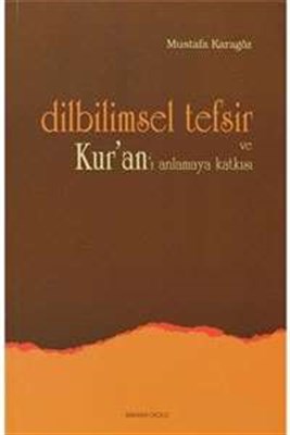 Dilbilimsel Tefsir ve Kur’an’ı Anlamaya Katkısı | Kitap Ambarı