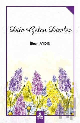 Dile Gelen Dizeler | Kitap Ambarı