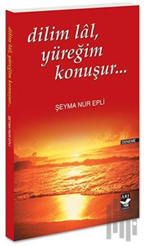 Dilim Lal, Yüreğim Konuşur... | Kitap Ambarı