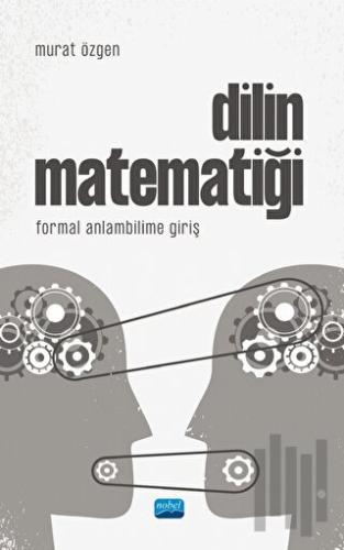 Dilin Matematiği - Formal Anlambilime Giriş | Kitap Ambarı