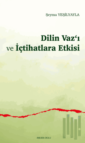 Dilin Vaz‘ı ve İçtihatlara Etkisi | Kitap Ambarı