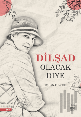 Dilşad Olacak Diye | Kitap Ambarı