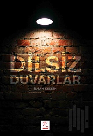 Dilsiz Duvarlar | Kitap Ambarı