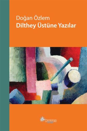 Dilthey Üstüne Yazılar | Kitap Ambarı