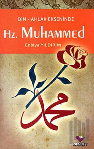 Din-Ahlak Ekseninde Hz.Muhammed | Kitap Ambarı