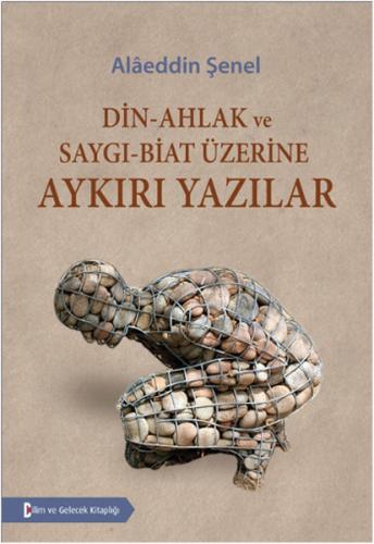 Din - Ahlak ve Saygı - Biat Üzerine Aykırı Yazılar | Kitap Ambarı