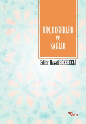 Din, Değerler ve Sağlık | Kitap Ambarı