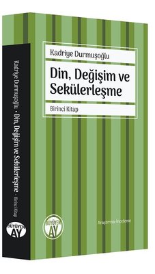 Din, Değişim ve Sekülerleşme - Birinci Kitap | Kitap Ambarı