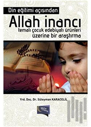 Din Eğitimi Açısından Allah İnancı Temalı | Kitap Ambarı