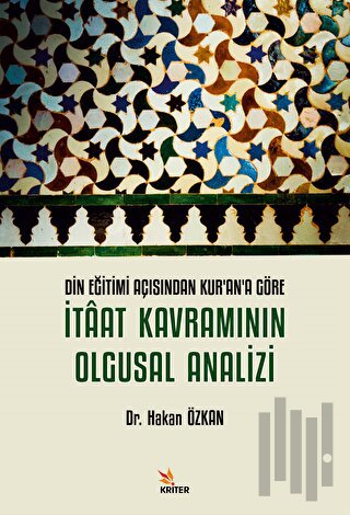 Din Eğitimi Açısından Kurana Göre İtaat Kavramının Olgusal Analizi | K