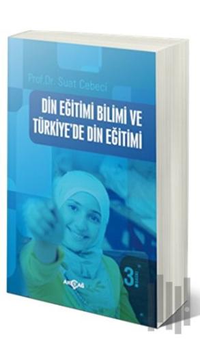 Din Eğitimi Bilimi ve Türkiye’de Din Eğitimi | Kitap Ambarı