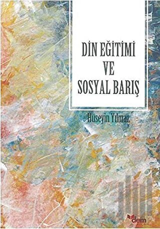 Din Eğitimi ve Sosyal Barış | Kitap Ambarı