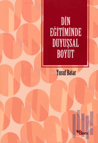 Din Eğitiminde Duyuşsal Boyut | Kitap Ambarı