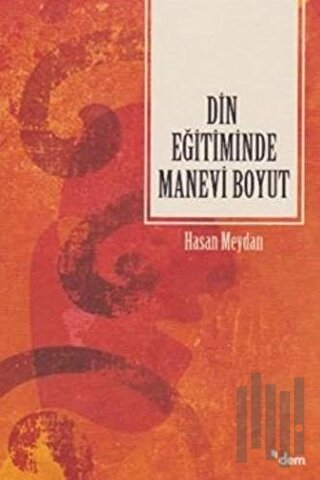 Din Eğitiminde Manevi Boyut | Kitap Ambarı