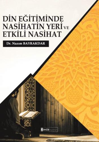 Din Eğitiminde Nasihatin Yeri ve Etkili Nasihat | Kitap Ambarı