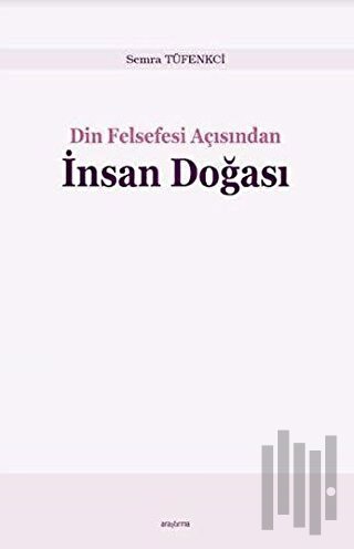 Din Felsefesi Açısından İnsan Doğası | Kitap Ambarı