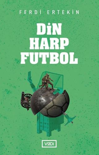 Din Harp Futbol | Kitap Ambarı