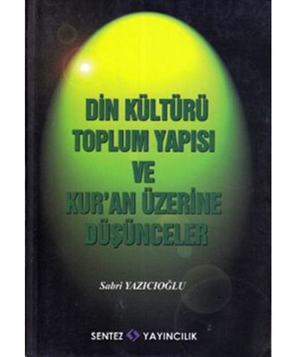 Din KültürüToplum Yapısı ve Kur’an Üzerine Düşünceler | Kitap Ambarı