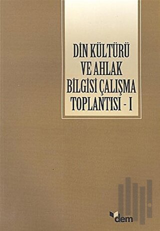 Din Kültürü ve Ahlak Bilgisi Çalışma Toplantısı 1 | Kitap Ambarı