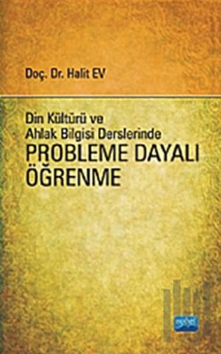 Din Kültürü ve Ahlak Bilgisi Derslerinde Probleme Dayalı Öğrenme | Kit