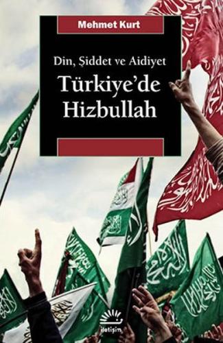 Din, Şiddet ve Aidiyet : Türkiye’de Hizbullah | Kitap Ambarı