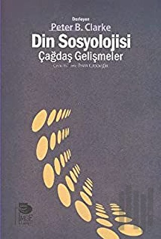 Din Sosyolojisi - Çağdaş Gelişmeler | Kitap Ambarı