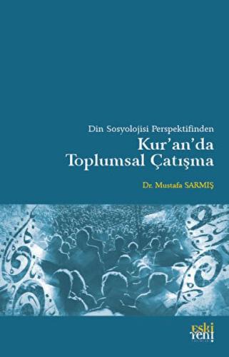 Din Sosyolojisi Perspektifinden Kur'an'da Toplumsal Çatışma | Kitap Am