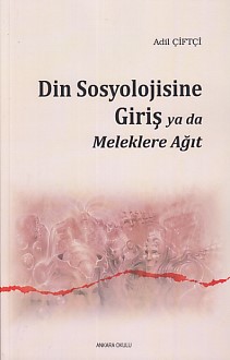 Din Sosyolojisine Giriş ya da Meleklere Ağıt | Kitap Ambarı