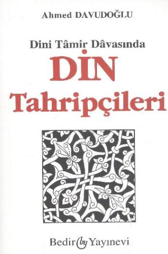 Dini Tamir Davasından Din Tahripçileri | Kitap Ambarı