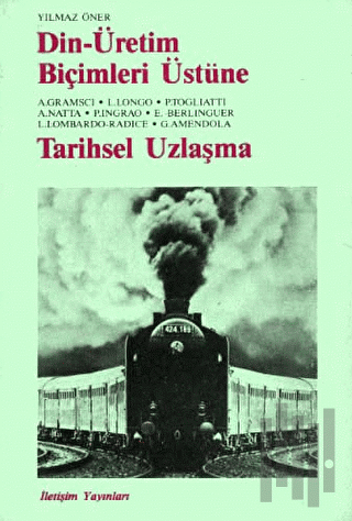 Din - Üretim Biçimleri Üstüne - Tarihsel Uzlaşma | Kitap Ambarı