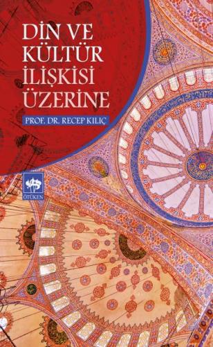 Din ve Kültür İlişkisi Üzerine | Kitap Ambarı